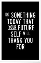 JUNIQE - Poster Do Something Today -20x30 /Wit & Zwart