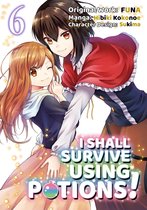 I Shall Survive Using Potions! (Manga) 6 - I Shall Survive Using Potions! (Manga) Volume 6