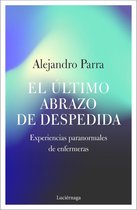 TESTIMONIOS Y VIVENCIAS - El último abrazo de despedida