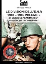 Witness to war 25 - Le divisioni dell’E.N.R. 1943-1945 – Vol.2