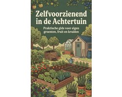Zelfvoorzienend in de Achtertuin
