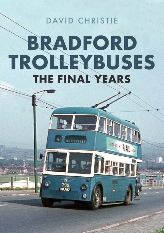 Bradford Trolleybuses: The Final Years - cover