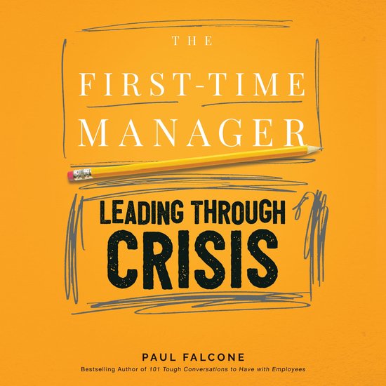 The First-Time Manager: Leading Through Crisis - cover