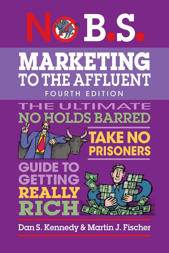 No B.S. Marketing to the Affluent (Fourth Edition) - cover