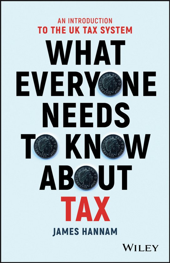 What Everyone Needs to Know About Tax: An Introduction to th - cover