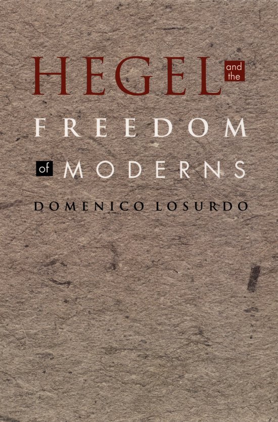 Hegel And The Freedom Of Moderns