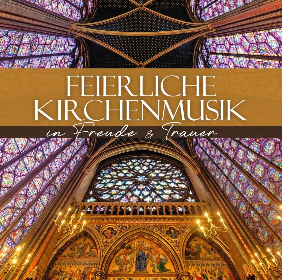 Various Artists - Feierliche Kirchenmusik: In Freude & Trauer