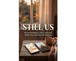 Still Us: Proven Strategies to Stay Connected, Build Trust, and Close the Distance