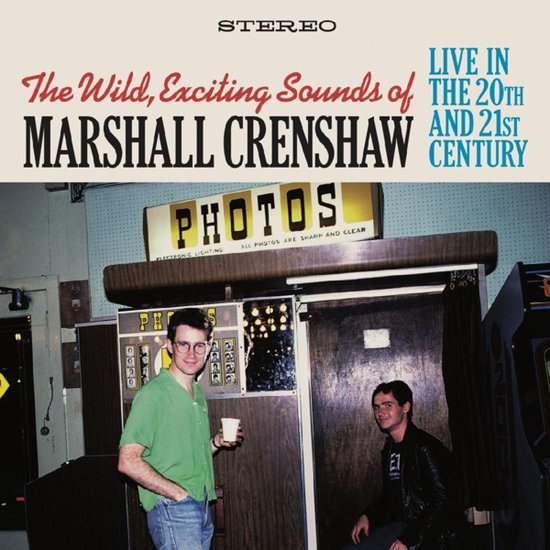The Wild, Exciting Sounds of Marshall Crenshaw