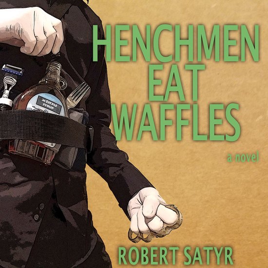 Henchmen Eat Waffles - cover