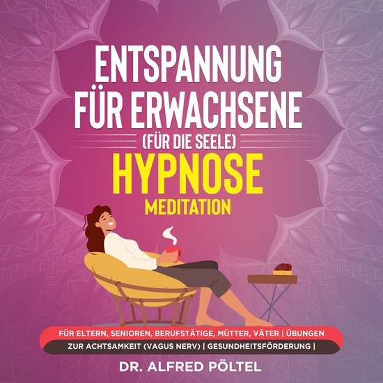 Entspannung für Erwachsene (für die Seele) - Hypnose / Med ... - cover
