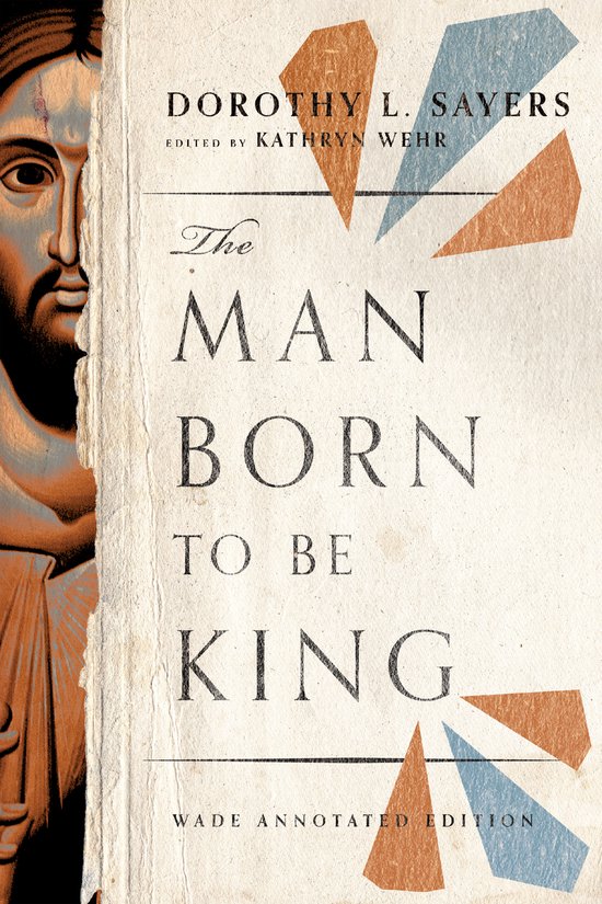 The Man Born to Be King – Wade Annotated Edition - cover