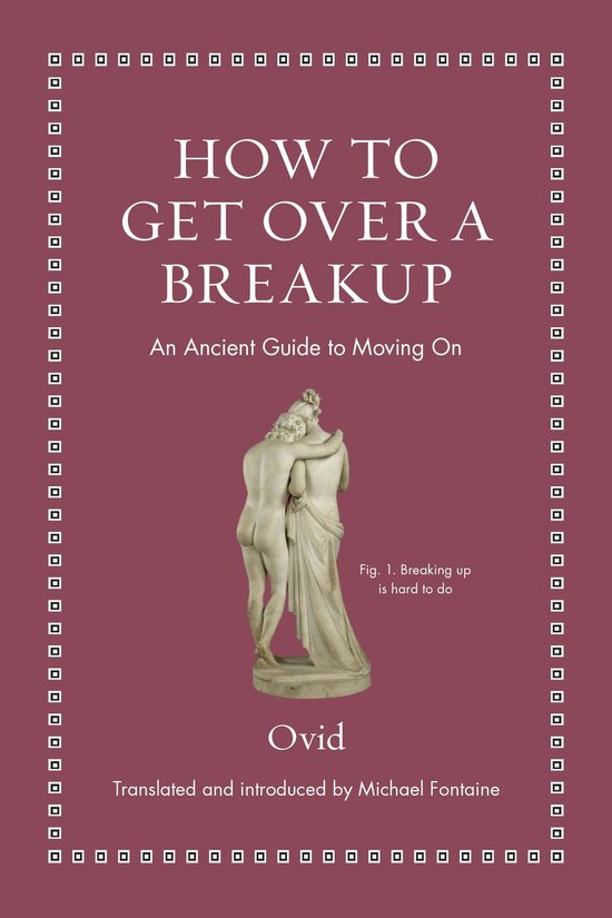 Ancient Wisdom for Modern Readers- How to Get Over a Breakup - cover