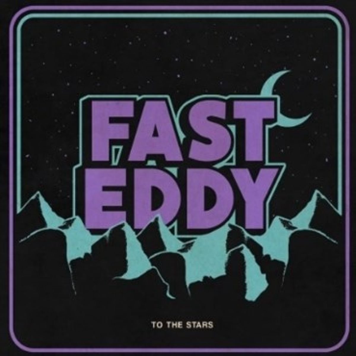 Fast Eddy - To The Stars (LP)
