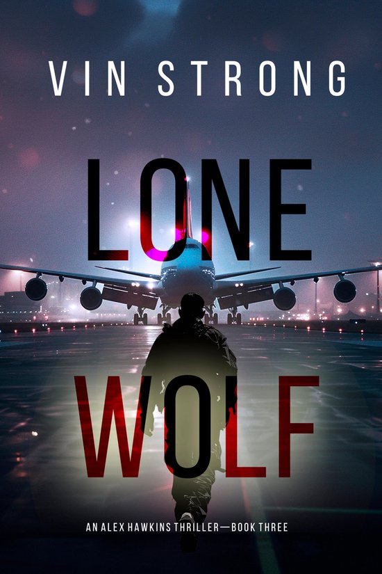 An Alex Hawkins Thriller 3 - Lone Wolf - cover