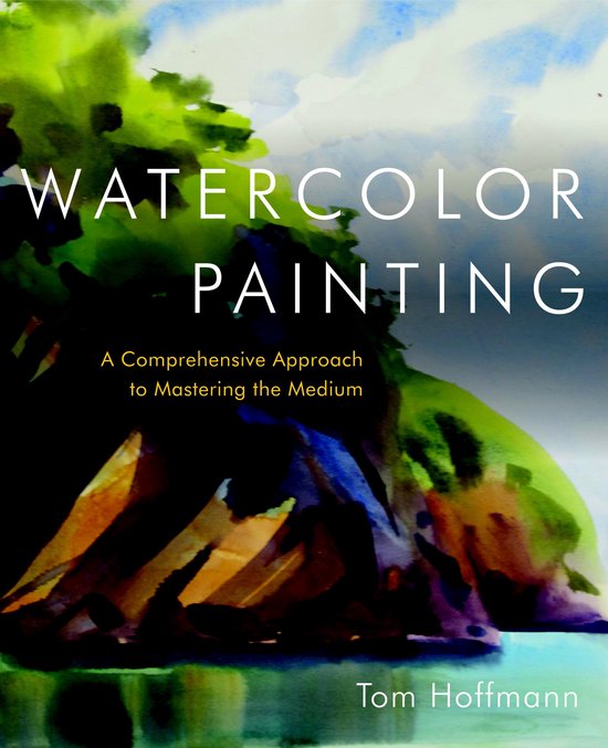 Boekomslag van 'Watercolor Painting: A Comprehensive Approach to Mastering the Medium' door Tom Hoffmann. Abstracte aquarel met groene en bruine tinten.
