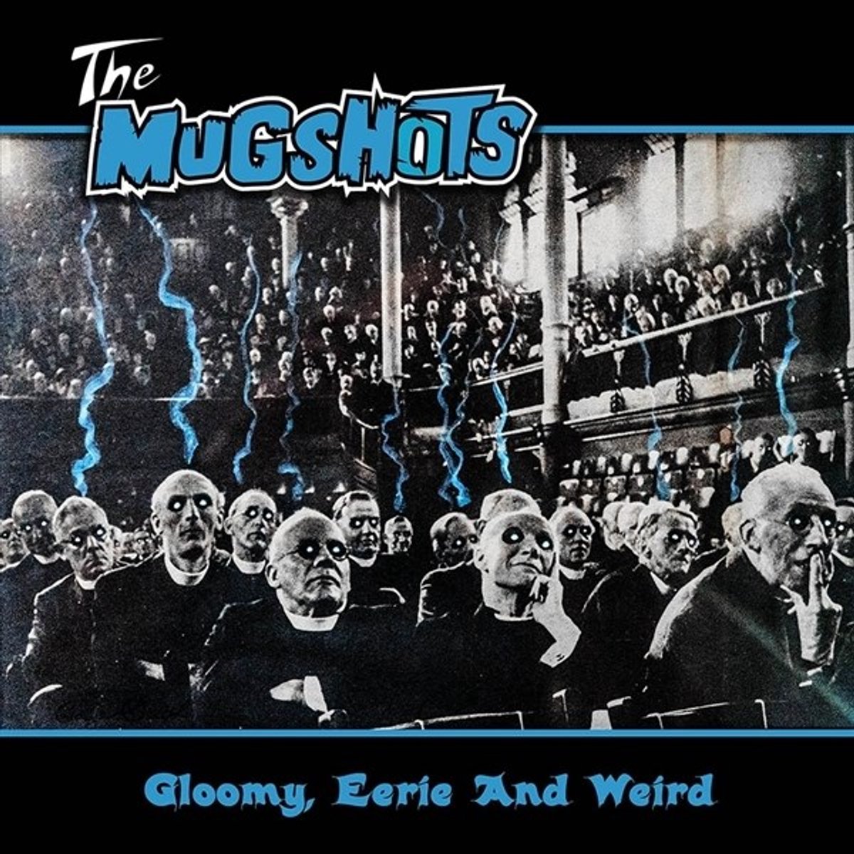 The Mugshots - Gloomy, Eerie And Weird (LP)