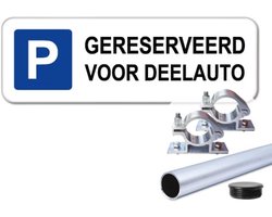 Parkeerbord Gereserveerd voor Deelauto - Weerbestendig Aluminium - 60x20 cm - Bevestiging: Met paal 120 cm + paalbeugels + paaldop
