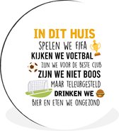 WallCircle - Wandcirkel - Muurcirkel - Spreuken - Quotes - In dit huis spelen we Fifa - Voetbal - Aluminium - Dibond - ⌀ 60 cm - Binnen en Buiten