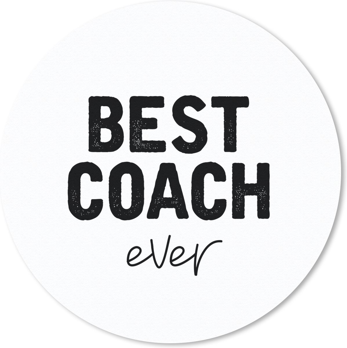 Muismat rond 40x40 cm - Mousepad Quote - Coach - Beste - Zwart - Ronde muismatten