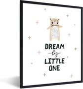 Fotolijst incl. Poster - Quotes - Dream big little one - Kinderen - Spreuken - Kids - Baby - Jongens - Meiden - 30x40 cm - Posterlijst