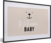 Fotolijst incl. Poster - Quotes - Welcome baby - Spreuken - Baby - Kids - Kinderen - 60x40 cm - Posterlijst