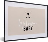 Fotolijst incl. Poster - Quotes - Welcome baby - Spreuken - Baby - Kids - Kinderen - 40x30 cm - Posterlijst