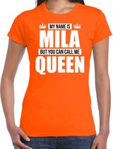Naam cadeau My name is Mila - but you can call me Queen t-shirt oranje dames - Cadeau shirt o.a verjaardag/ Koningsdag S