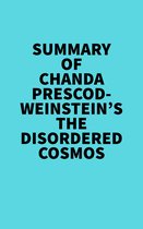 Summary of Chanda Prescod-Weinstein's The Disordered Cosmos