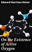On the Existence of Active Oxygen