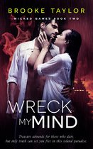 Wicked Games 2 - Wreck My Mind
