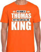 Naam cadeau My name is Thomas - but you can call me King t-shirt oranje heren - Cadeau shirt o.a verjaardag/ Koningsdag M