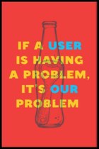 Walljar - User Problems - Muurdecoratie - Poster