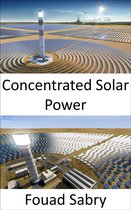 Emerging Technologies in Energy 4 - Concentrated Solar Power