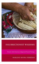 Environment and Religion in Feminist-Womanist, Queer, and Indigenous Perspectives - Insurrectionist Wisdoms