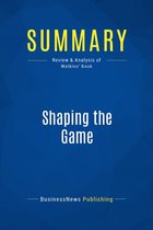 Summary: Shaping the Game