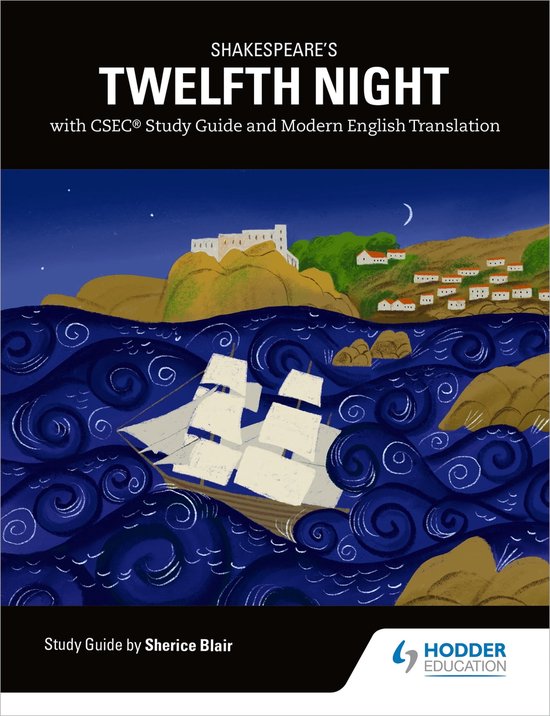 Shakespeare's Twelfth Night with CSEC Study Guide and Modern English