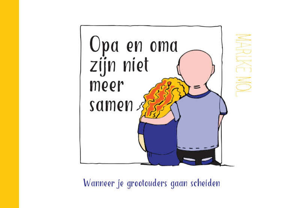 Opa en oma zijn niet meer samen, Marijke Mol | 9789463892056 | Boeken
