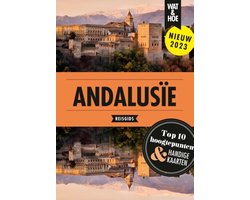 Wat & Hoe reisgids - Andalusië
