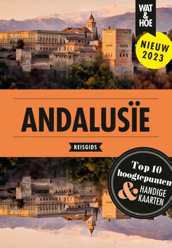 Wat & Hoe reisgids - Andalusië