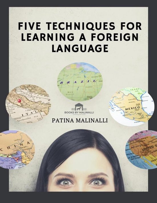 Finding a Foreign Tongue... 1 - Five Techniques for Learning a Foreign Language