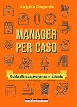 Fuori collana - Manager per caso