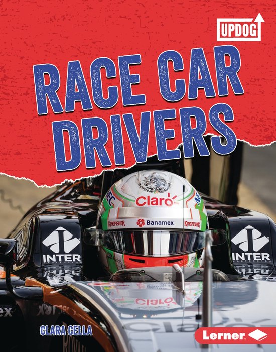 Dangerous Jobs (UpDog Books ™) Race Car Drivers (ebook), Clara Cella