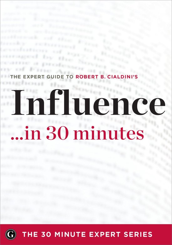 Influence in 30 Minutes - the Expert Guide to Robert B. Cial ... - cover
