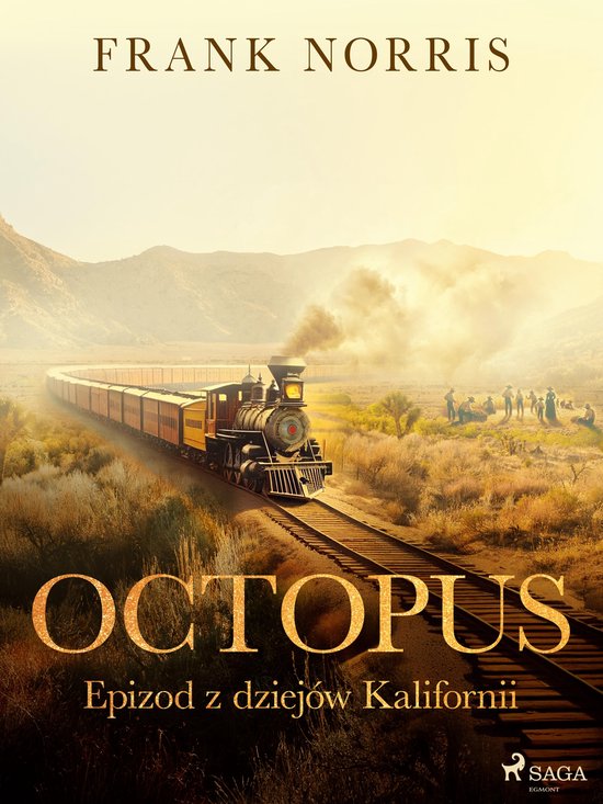 Epopeja pszeniczna 1 - Octopus - Epizod z dziejów Kaliforni ... - cover
