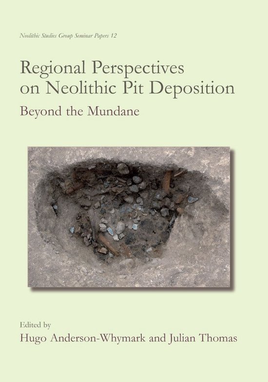 Regional Perspectives on Neolithic Pit Deposition - cover