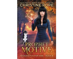 Hedgewitch for Hire 8 - Prophet Motive
