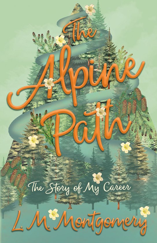 The Alpine Path - The Story of My Career - cover
