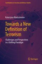 Contributions to Security and Defence Studies- Towards a New Definition of Terrorism