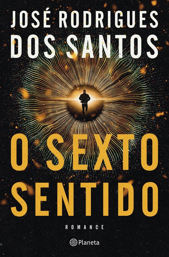 Couverture de livre avec le titre 'O Sexto Sentido' et 'José Rodrigues dos Santos'. La silhouette d'un homme se tient au centre d'un motif ressemblant à un œil avec des rayons.